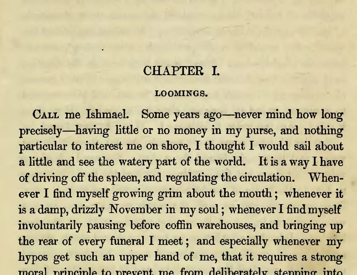 Printed page from 1851: "Chapter I. Loomings," then the first sentence of Moby-Dick, "Call me Ishmael."